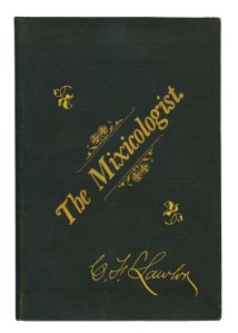 The Mixicologist by C.F. Lawlor (a reproduction of the 1895 edition)